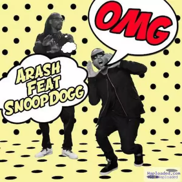 Arash - OMG (CDQ) Ft. Snoop Dogg